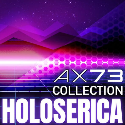 AX73 Holoserica Collection